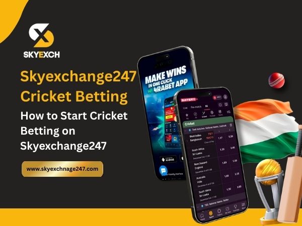 How to Start Cricket Betting on Skyexchange247