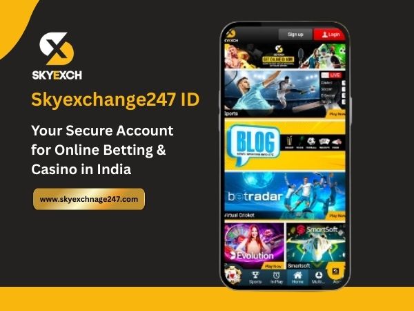 Skyexchange247 ID – Your Secure Account for Online Betting & Casino in India