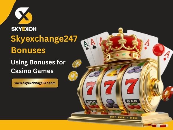 Using Bonuses for Casino Games​