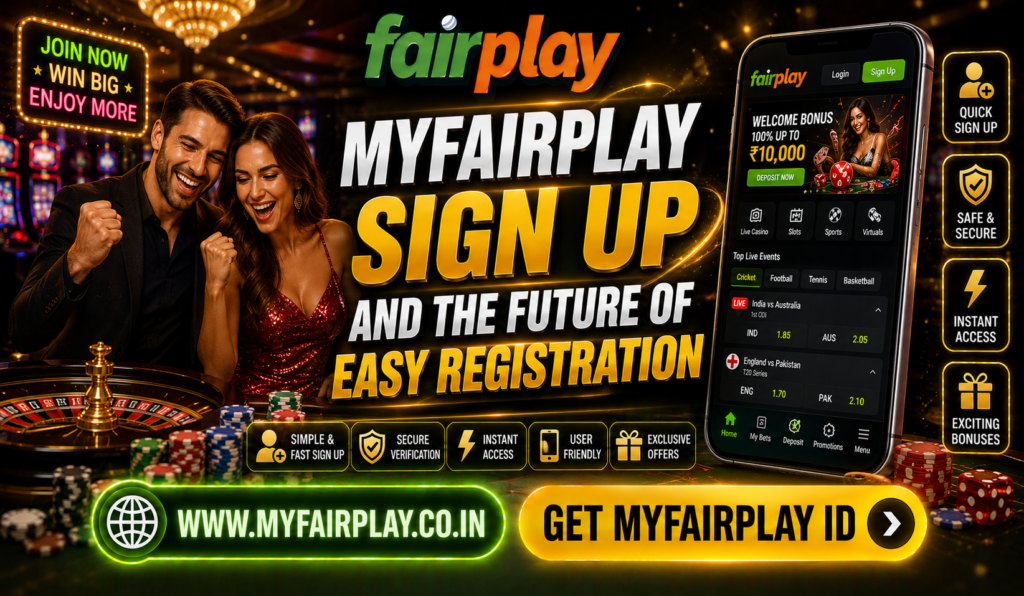 Myfairplay Sign Up and the Future of Easy Registration