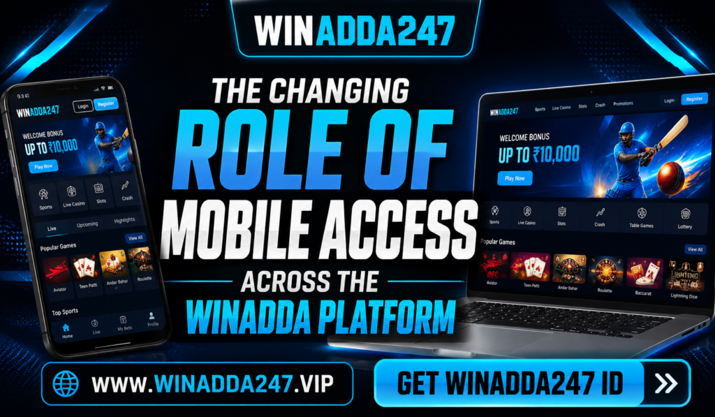 The Changing Role of Mobile Access Across the Winadda Platform